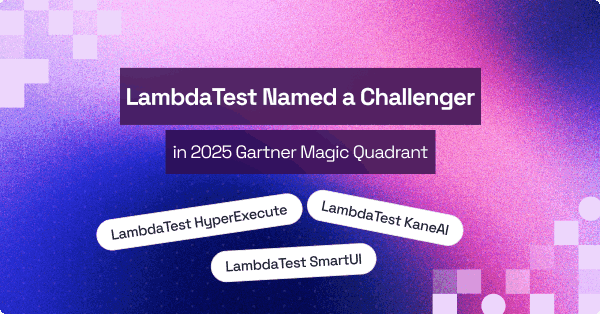 LambdaTest recognized in the 2025 Gartner® Magic Quadrant™ for AI ...
